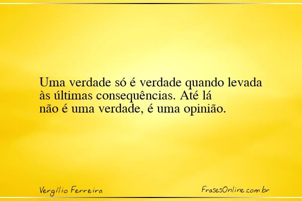 Frase de Vergílio Ferreira