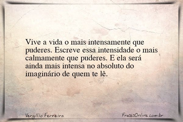 Frase de Vergílio Ferreira