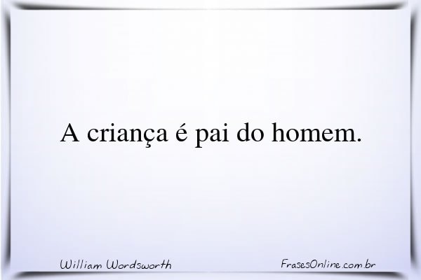 Frase de William Wordsworth