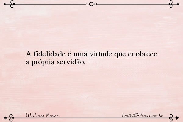 Frase de William Mason