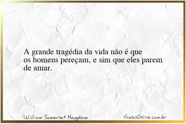 Frase de William Somerset Maugham
