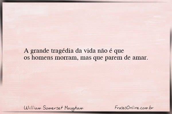 Frase de William Somerset Maugham