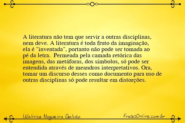 Frase de Walnice Nogueira Galvão