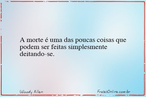 Frase de Woody Allen