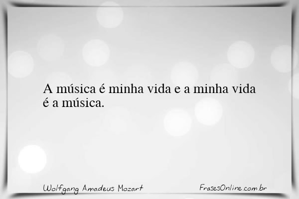 Frase de Wolfgang Amadeus Mozart