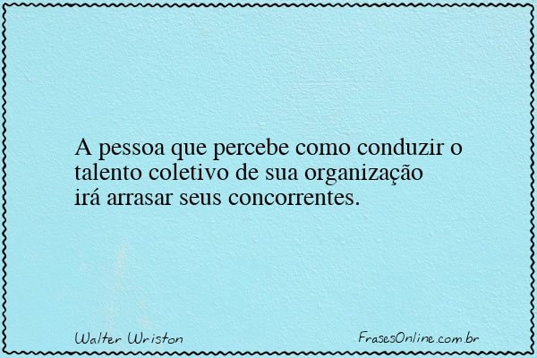 Frase de Walter Wriston