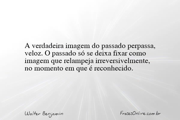 Frase de Walter Benjamin