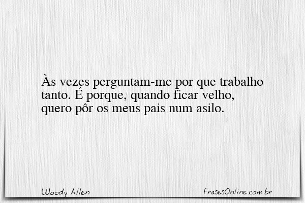 Frase de Woody Allen