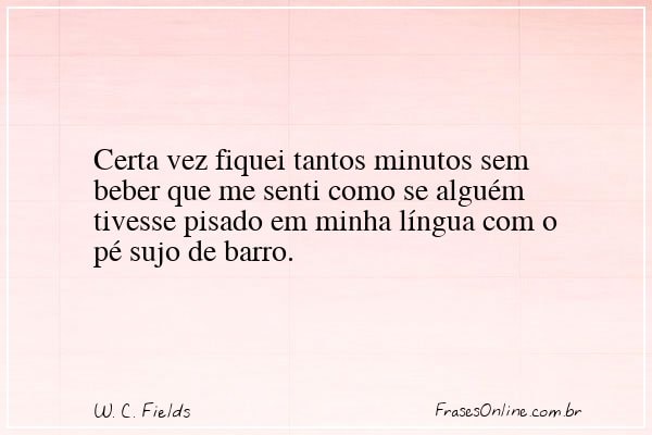 Frase de W. C. Fields