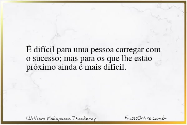 Frase de William Makepeace Thackeray