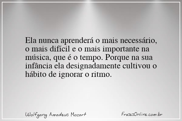 Frase de Wolfgang Amadeus Mozart