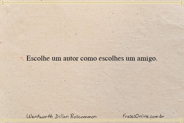 Frase de Wentworth Dillan Roscommon