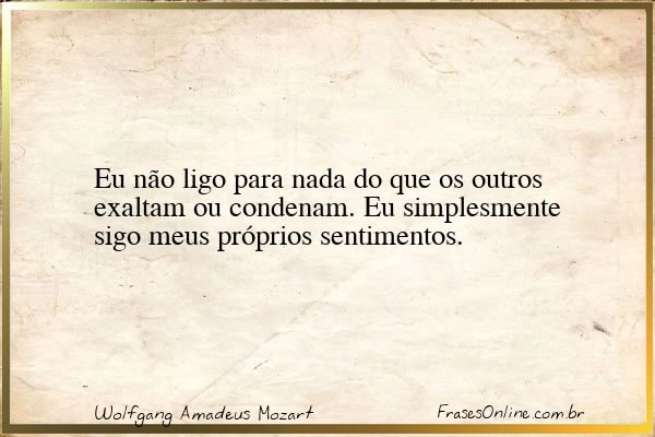 Frase de Wolfgang Amadeus Mozart