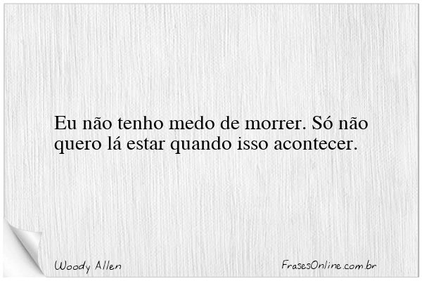 Frase de Woody Allen