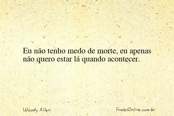 Frase de Woody Allen