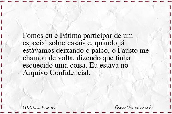 Frase de William Bonner