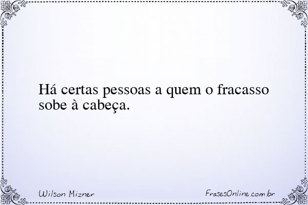 Frase de Wilson Mizner