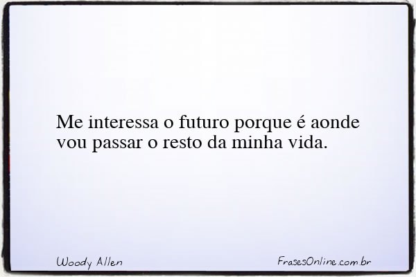 Frase de Woody Allen