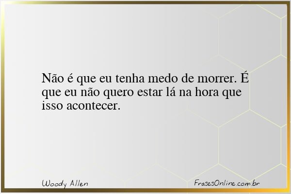 Frase de Woody Allen