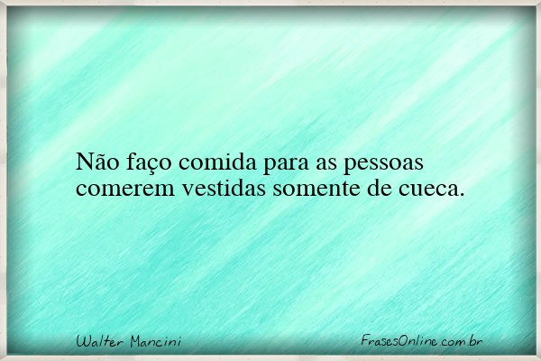 Frase de Walter Mancini