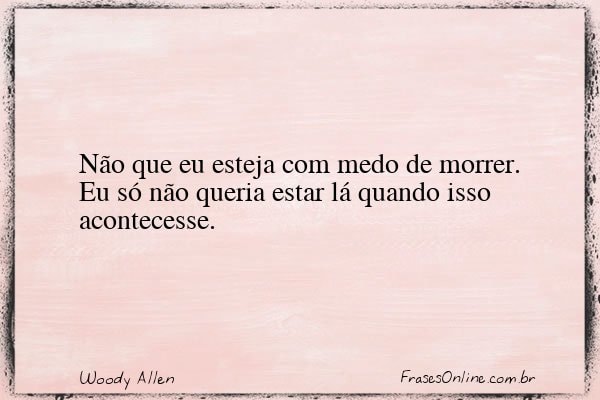 Frase de Woody Allen