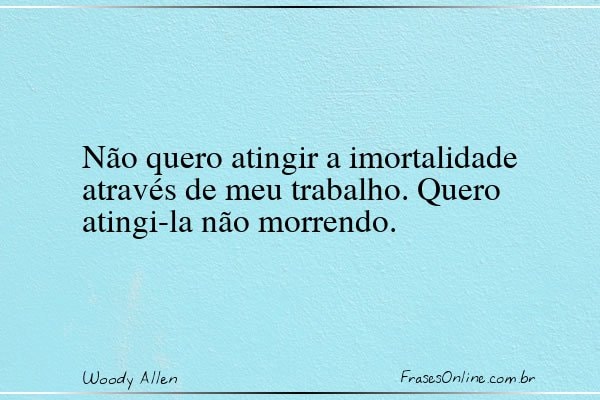 Frase de Woody Allen