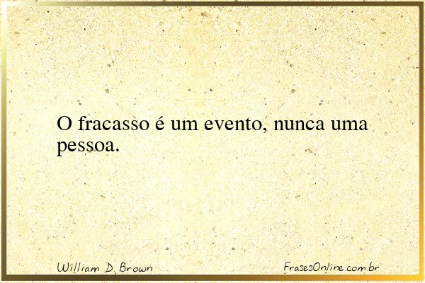 Frase de William D. Brown