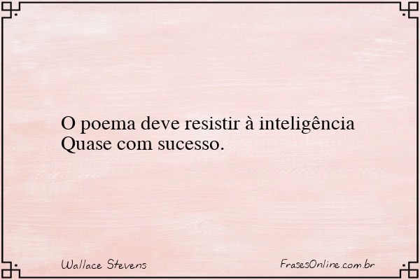 Frase de Wallace Stevens