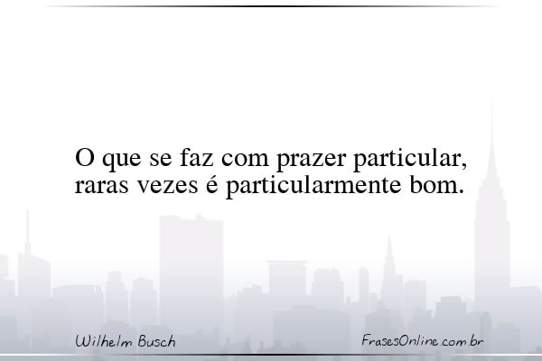 Frase de Wilhelm Busch
