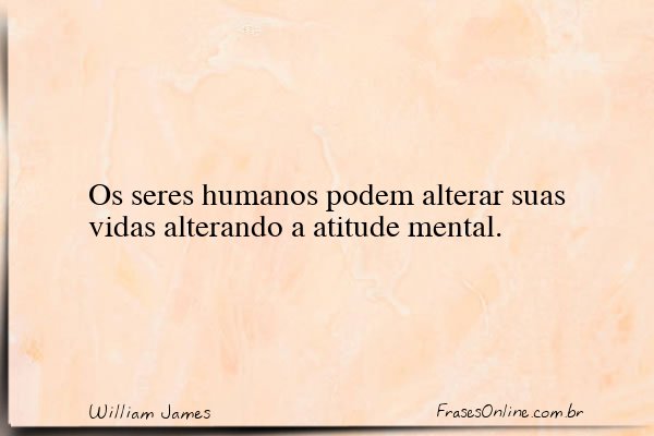 Frase de William James