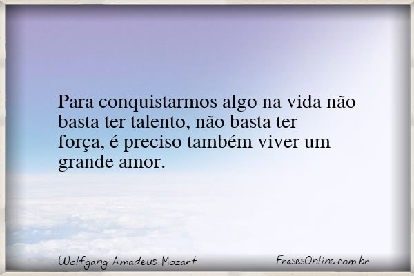 Frase de Wolfgang Amadeus Mozart