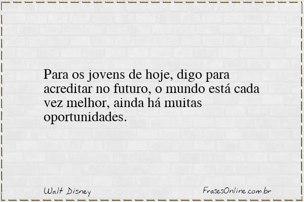 Frase de Walt Disney