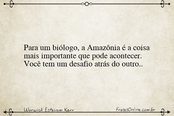 Frase de Warwick Estevam Kerr
