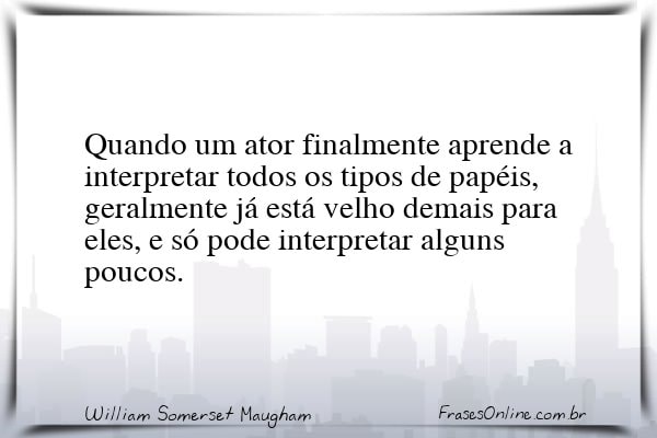 Frase de William Somerset Maugham