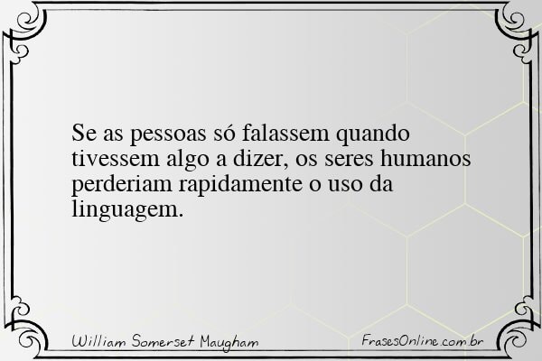 Frase de William Somerset Maugham