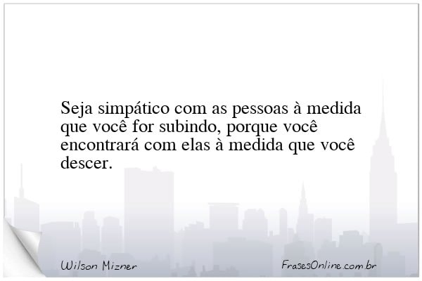 Frase de Wilson Mizner