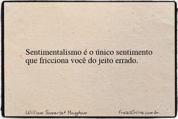 Frase de William Somerset Maugham