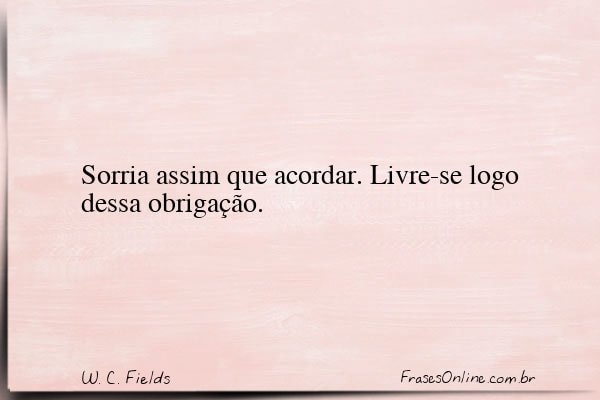 Frase de W. C. Fields