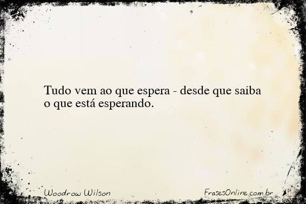 Frase de Woodrow Wilson