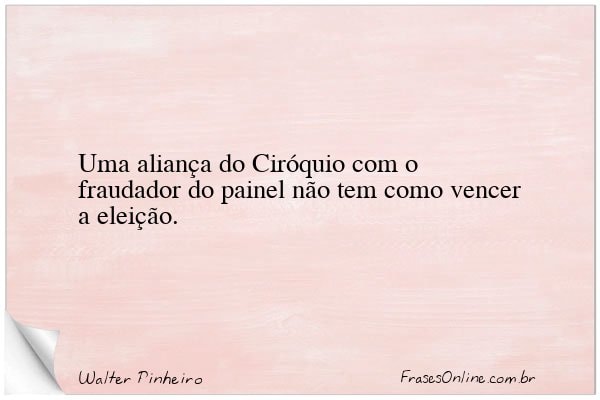 Frase de Walter Pinheiro