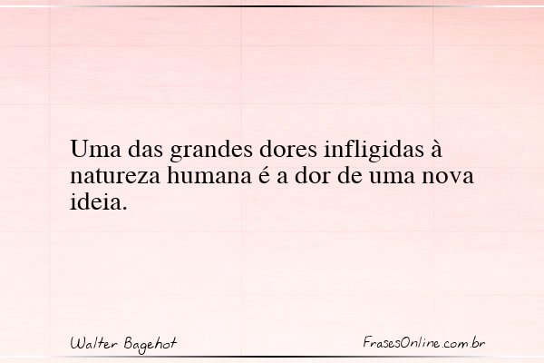 Frase de Walter Bagehot