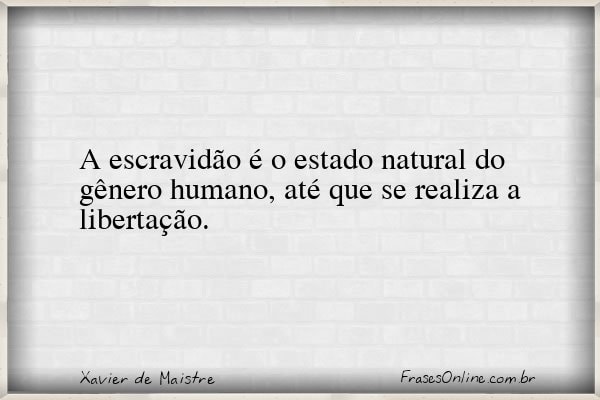 Frase de Xavier de Maistre