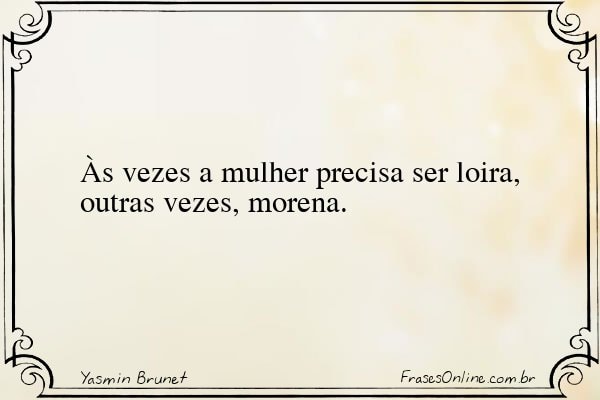 Frase de Yasmin Brunet