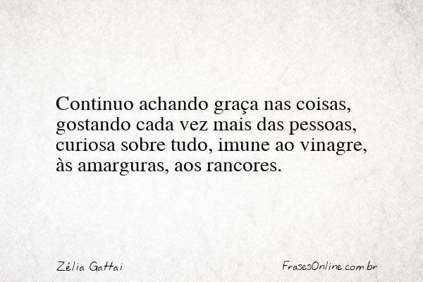 Frase de Zélia Gattai