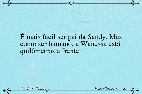 Frase de Zezé di Camargo