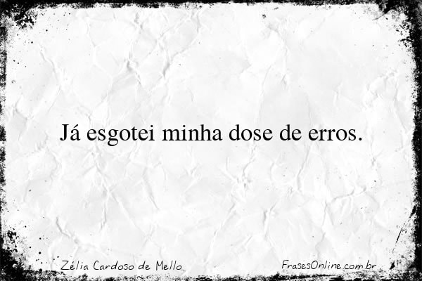 Frase de Zélia Cardoso de Mello