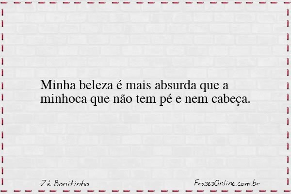 Frase de Zé Bonitinho