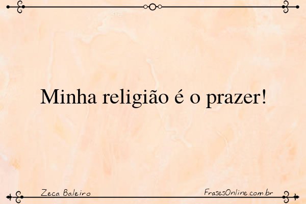 Frase de Zeca Baleiro