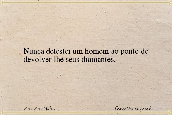 Frase de Zsa Zsa Gabor