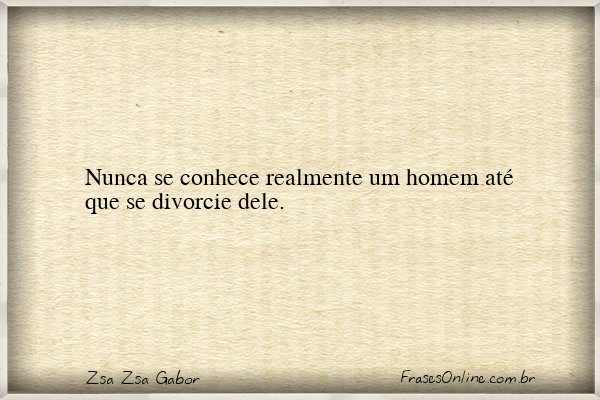 Frase de Zsa Zsa Gabor